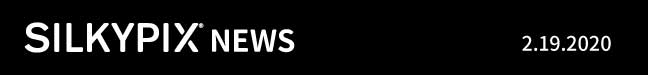SILKYPIX NEWS 2.19.2020